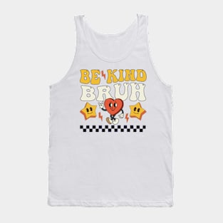 Be Kind Bruh Anti Bullying Kindness Orange Unity Day Tank Top